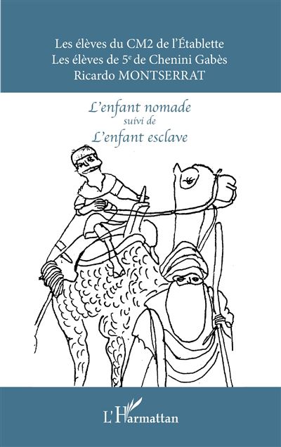 L'enfant nomade suivi de l'enfant esclave
