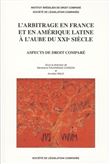 L'arbitrage en france et en amérique latine à l'aube du xxie siècle