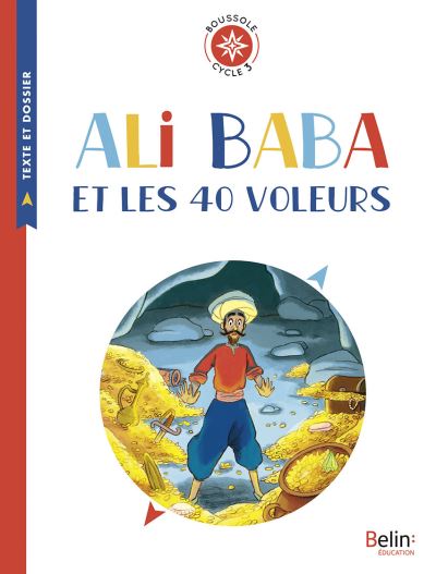 Resume Ali Baba Et Les Quarantes Voleurs Ali Baba et les 40 voleurs Boussole Cycle 3 - broché - Ewen Blain, Philippe  Lapeyre, Ewen Blain - Achat Livre ou ebook | fnac