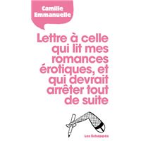 Lettre à celle qui lit mes romances érotiques et qui devrait arrêter tout de suite