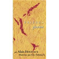 Prières glanées par Alain Houziaux