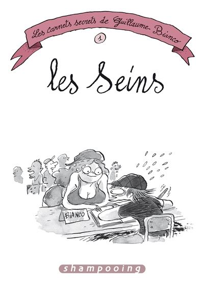 Les Carnets secrets de Guillaume Bianco T1 - Les Seins