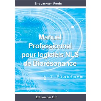 Manuel professionnel pour logiciels NLS de Biorésonance