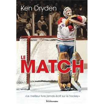 Le Match - Le meilleur livre jamais écrit sur le hockey