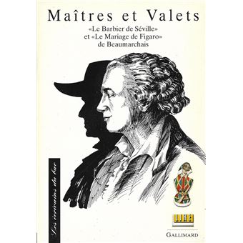 Maitres Et Valets Textes Etudies Le Barbier De Seville Et Le