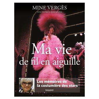 Ma vie de fil en aiguille. Les mémoires de la costumière des stars