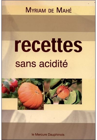 Recettes sans acidité - Myriam de Mahé - broché