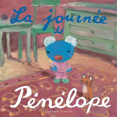 La journée de Pénélope - Anne Gutman - cartonné