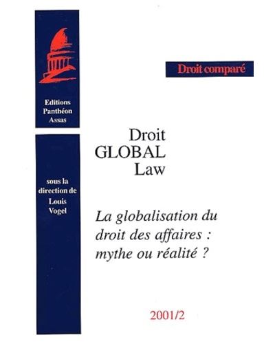 La globalisation du droit des affaires : mythe ou réalité ?