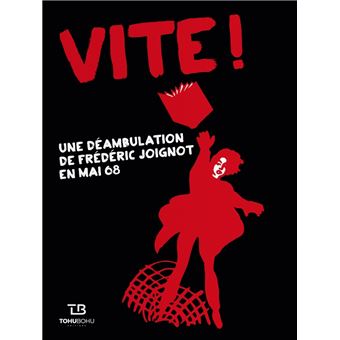 Vite ! Une déambulation de Frédéric Joignot en mai 68 Une