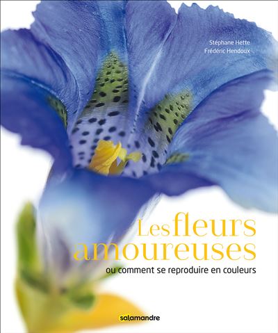 Les fleurs amoureuses - Stéphane Hette - relié