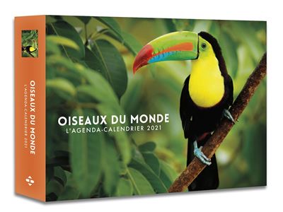 L'Agenda-calendrier Oiseaux du monde 2021