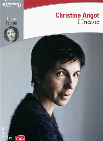 L'Inceste - Christine Angot - Texte lu (CD)