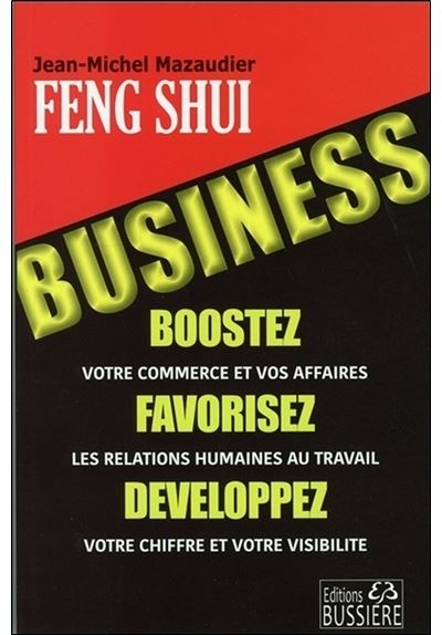 Feng-Shui Business - Boostez votre commerce et vos affaires