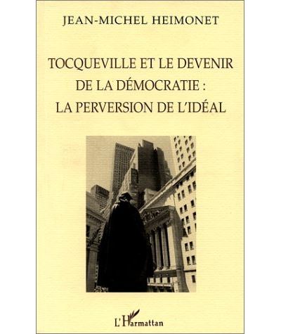 Tocqueville et le devenir de la démocratie
