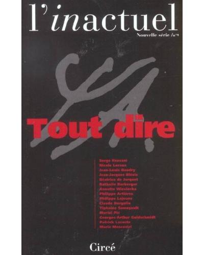 Revue l'inactuel 09 - tout dire