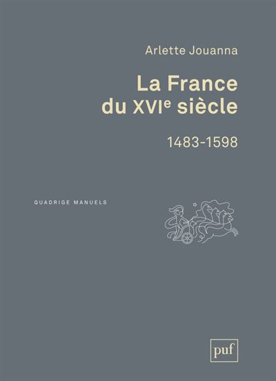 La France au XVIème siècle 1483-1598