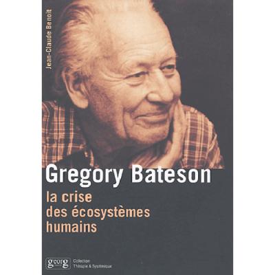 Bateson et la crise des écosystèmes humains
