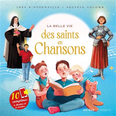 La belle vie des saints en chansons - Inès d' Oysonville - Le Seneve Eds - broché - Document jeunesse