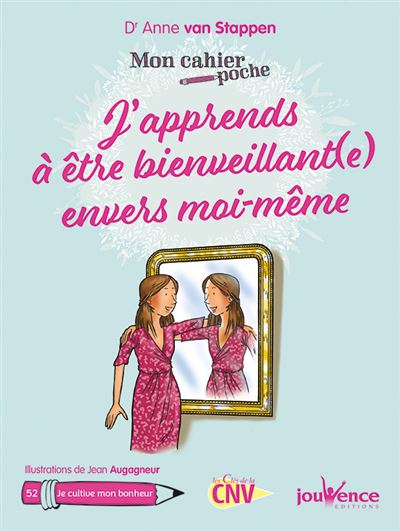 J'apprends à être bienveillant(e) envers moi-même - Anne Van Stappen - broché