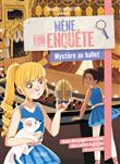 Mène ton enquête - Mystère au ballet