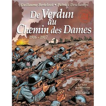 De Verdun au Chemin des Dames 1916-1917