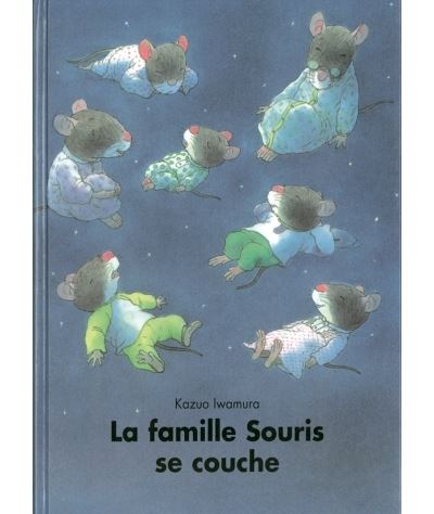 La famille souris se couche - Kazuo Iwamura - (donnée non spécifiée)