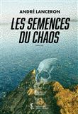 Les semences du chaos