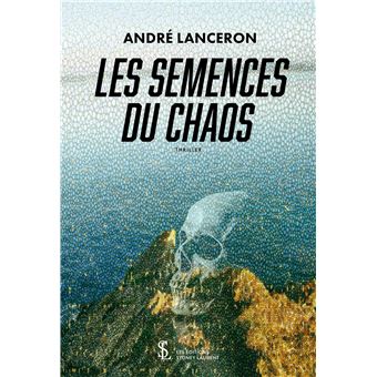 Les semences du chaos