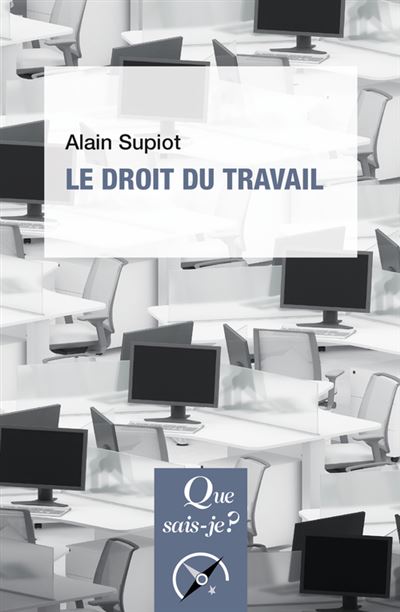 Le droit du travail - Alain Supiot - Poche