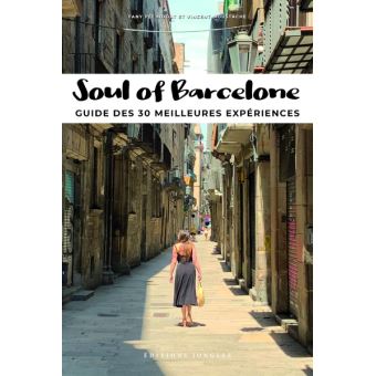 Soul of Barcelone - Guide des 30 meilleures expériences