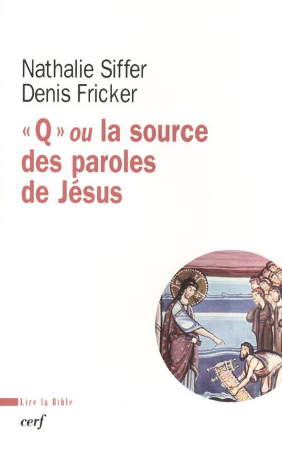 Q ou la source des paroles de Jésus - Nathalie Siffer - broché
