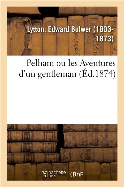 Pelham ou les aventures d'un gentleman