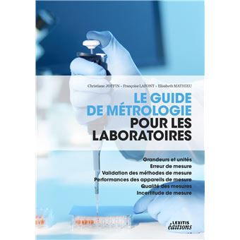 Le guide de métrologie pour les laboratoires - Grandeurs et unités