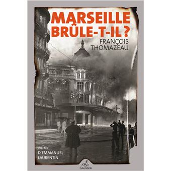 Marseille brûle-t-il ?