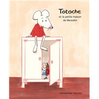 Totoche et la petite maison de Meredith
