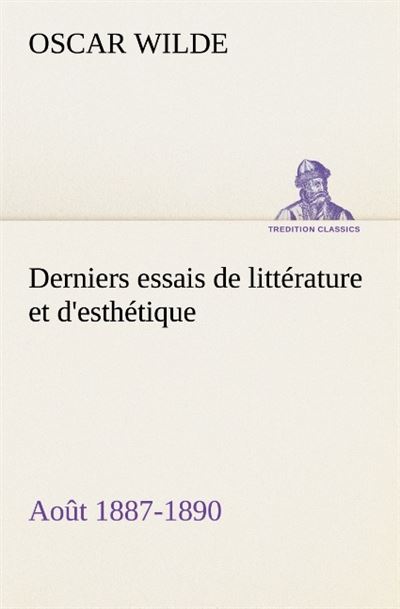 Derniers essais de litterature et d esthetique aout 1887 1890