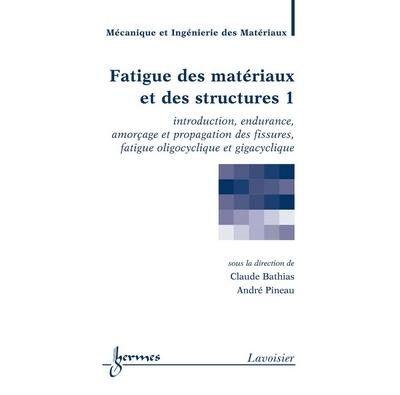 Les bases de la fatigue des materiaux introduction endurance