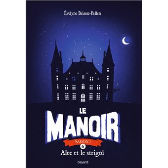 Le manoir saison 1, Tome 06