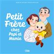 Petit frère chez Papi et Mamie
