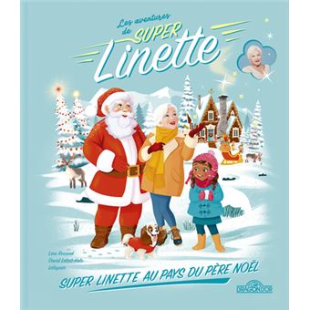Les aventures de Super Linette - Linette au pays du Père Noël