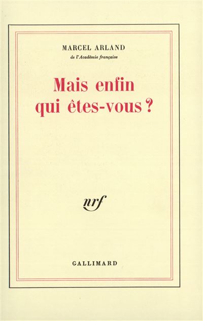 Mais enfin qui êtes-vous?