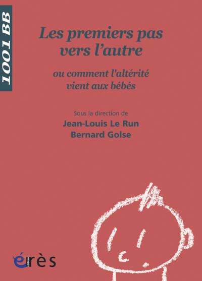 1001 bb 060 - les premiers pas vers l'autre ou comment l'alterite vient aux bebe