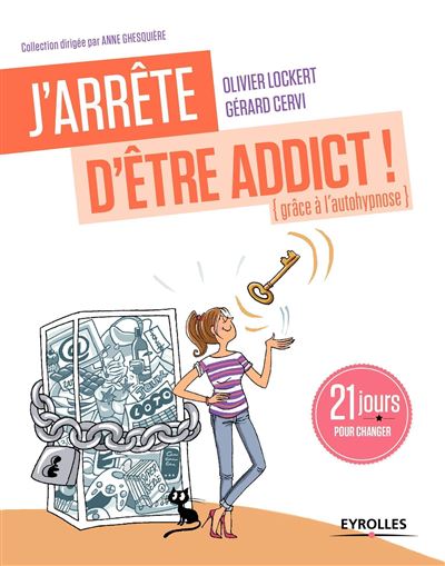J'arrête d'être addict grâce à l'auto-hypnose