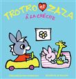Trotro et Zaza à la crèche