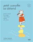 Petit scarabée se détend - Graines d'éveil pour aider votre enfant à gérer son stress