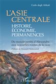 L'Asie centrale : histoire, économie, permanences