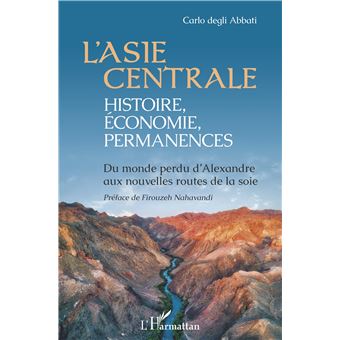 L'Asie centrale : histoire, économie, permanences