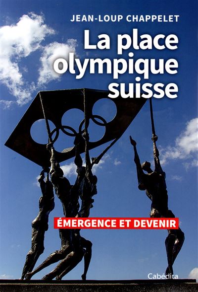 La place olympique Suisse - Jean-Loup Chappelet - broché