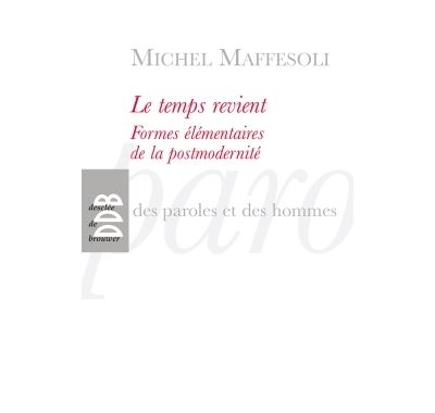Le temps revient - Michel Maffesoli - broché